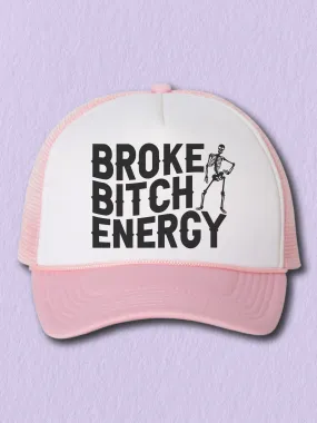 Broke B--ch Energy (Hat)