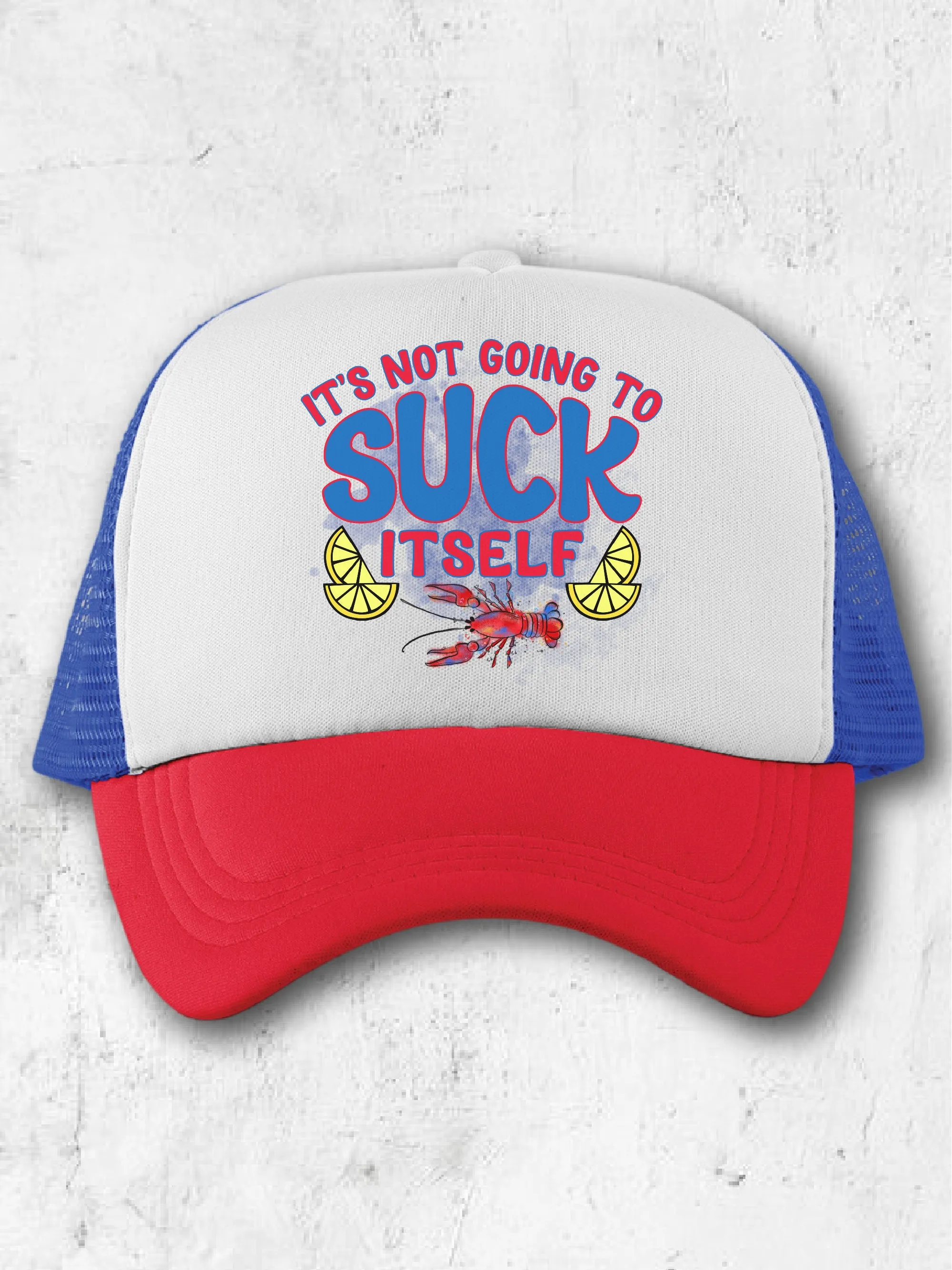 It's Not Going To S--k Itself - (Hat)